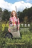 Girl Hunter: Revolutionizing the Way We Eat, One