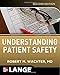 Understanding Patient Safety, Second Edition - Book by Robert Wachter, M.D