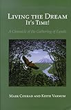 Living the Dream : It's Time!: A Chronicle of the Gathering of Equals by