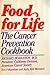 Food for Life: The Cancer Prevention Cookbook by