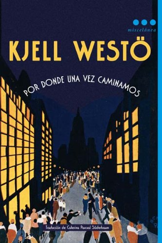 Portada de Por Donde Una Vez Caminamos