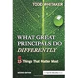 What Great Principals Do Differently: Eighteen Things That Matter Most