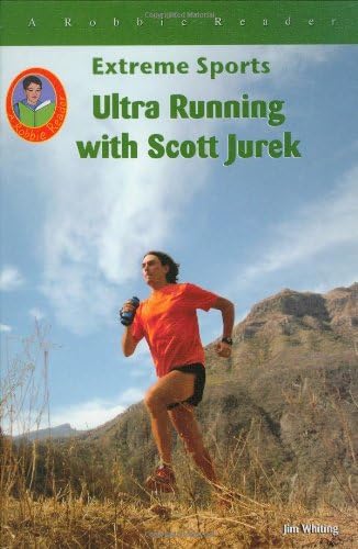 Ultra Running with Scott Jurek (Extreme Sports (Mitchell Lane)) Library Binding – 15 Sep 2006