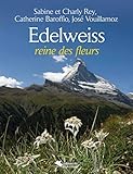 Edelweiss : Reine des fleurs by