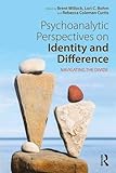 Brent Willock, et.al. "Psychoanalytic Perspectives on Identity and Difference: Navigating the Divide" (Routledge, 2017)