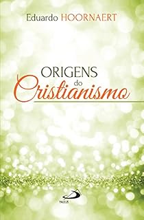 Livro Origens do Cristianismo (Teologia Hoje)
