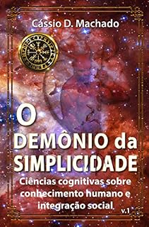 Livro O Demônio da Simplicidade: Ciências cognitivas sobre conhecimento humano e integração social