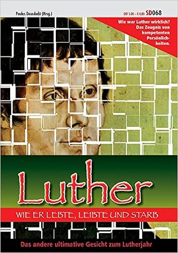 Luther Wie Er Lebte Leibte Und Starb Amazon De Paulus