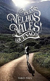 Livro Pelos Velhos Vales que Vago