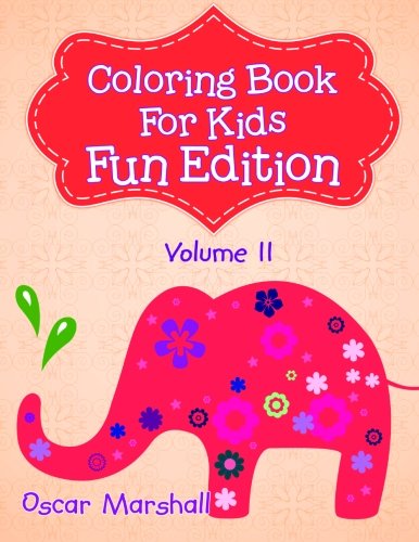 Coloring Book For Kids - Volume 11: Fun Edition