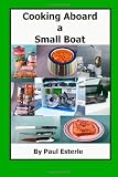 Cooking Aboard A Small Boat