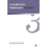 Scientific Theology: Theory: Volume 3