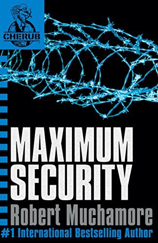 Maximum Security (Cherub, book 3) by Muchamore, Robert (2005) Paperback