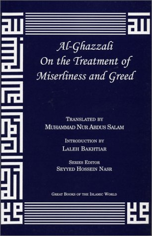 Al-Ghazzali On the Treatment of Miserliness and Greed