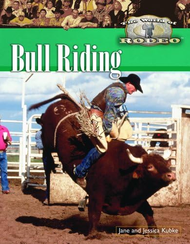 Bull Riding (World of Rodeo) Library Binding – Illustrated, January 1, 2006
