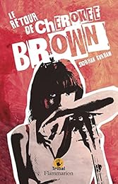 Le  retour de Cherokee Brown