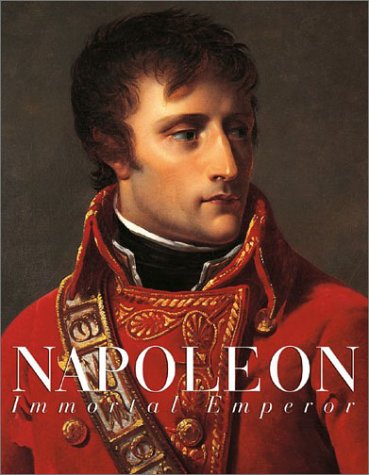 Napoleon: The Immortal Emperor by Gerard Gengembre, Pierre-Jean Chalencon, David Chanteranne