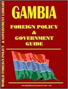 Gambia Foreign Policy And Government Guide Ibp Usa Usa