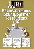 Réunissons-nous pour supprimer les réunions by 