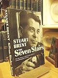 The SEVEN STAIRS. by Stuart. Brent