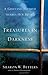 Treasures In Darkness: A Grieving Mother Shares Her Heart