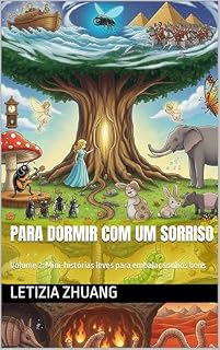 Livro Para Dormir com um Sorriso: Volume 2: Mini-histórias leves para embalar sonhos bons