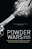 Powder Wars: The Supergrass who Brought Down Britain's Biggest Drug Dealers