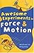 Awesome Experiments in Force & Motion - Book by Michael DiSpezio