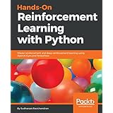 Hands-On Reinforcement Learning with Python: Master reinforcement and deep reinforcement learning using OpenAI Gym and TensorFlow