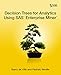 Decision Trees for Analytics Using SAS Enterprise Miner by 