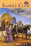 Quarter Horse (Saddle Club series Book 82)