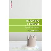 Teaching 1 Samuel: From Text to Message (Proclamation Trust)