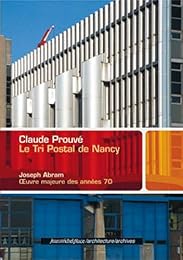 Claude Prouvé, le Tri postal de Nancy