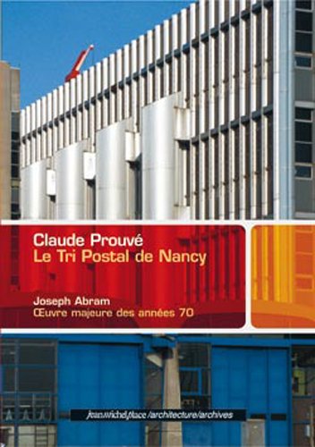 Claude Prouvé, le Tri postal de Nancy