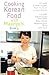 Cooking Korean Food with Maangchi - Book 3 by Maangchi