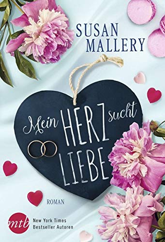 Mein Herz Sucht Liebe Mallery Susan Senn Ivonne Amazon De Bucher
