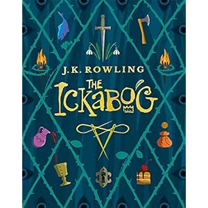 The Ickabog: A warm and witty fairy-tale adventure to entertain the whole family