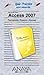 Access 2007 (Guia Practica Para Usuarios/ Practical Guide for Users) (Spanish Edition) by 