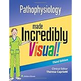 Pathophysiology Made Incredibly Visual (Incredibly Easy! Series®)