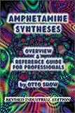 Amphetamine Syntheses : Industrial, Snow, Otto, 096631283X