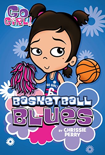 Go Girl! #10: Basketball Blues