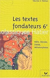Les  textes fondateurs, 6e