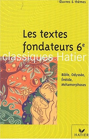 Les  textes fondateurs, 6e