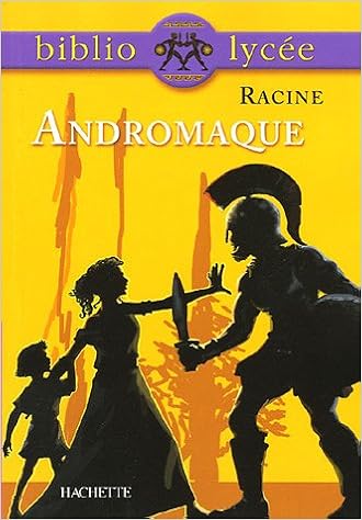 le film andromaque de racine le film andromaque de racine
