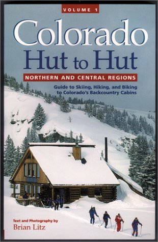 Colorado Hut to Hut, Vol. 1: Northern and Central Regions