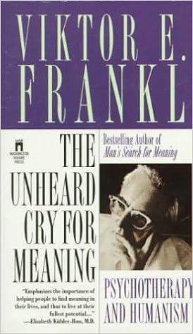 The Unheard Cry F0r Meaning Frankl Viktor E Amazon Com Books