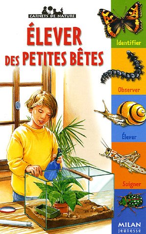Elever des petites bêtes