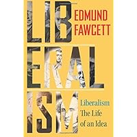 Liberalism: The Life of an Idea