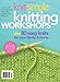 Knit Simple Knitting Workshops: Clever Tips & Techniques to Guarantee Success by Knit Simple