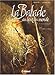 La Balade au Bout du monde, Tome 1 : Les Pierres levées : 4e Cycle d'aventures by 